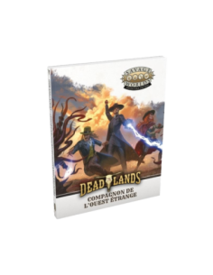 Deadlands - Compagnon de l'Ouest étrange