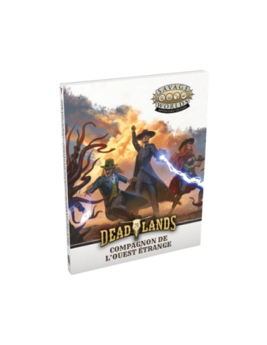 Deadlands - Compagnon de l'Ouest étrange