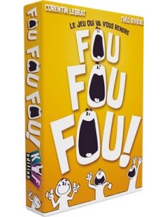 FOU FOU FOU !