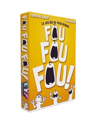 FOU FOU FOU !